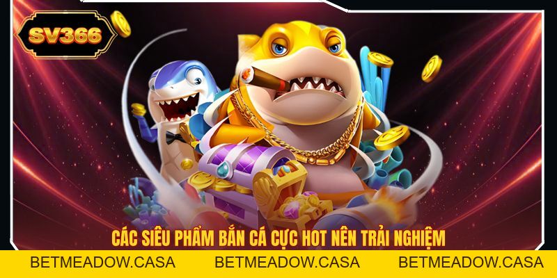 Bắn Cá SV366 – Khám Phá Không Gian Săn Thưởng Đại Dương