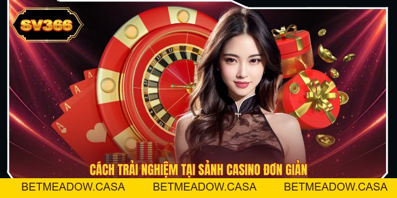 Casino SV366 - Không Gian Giải Trí Trực Tuyến Đẳng Cấp
